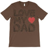 love my dad T-Shirt