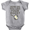 how do you like your eggs Baby Bodysuit