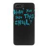 have you seen this snail iPhone 7 Plus Case