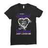i'm not spoiled my husband just loves me Ladies Fitted T-Shirt