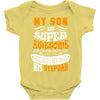 My Son Is Super Awesome His Stepdad Baby Bodysuit