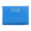 where are u now that i need u funny Accessory Pouches