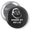 where my hoes Pin-back button