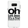 oh lord jesus it's a fire Samsung Galaxy S8