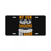 My Son Is Super Awesome His Daddy License Plate
