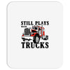 still plays with trucks family matching Mousepad