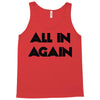 all in again Tank Top