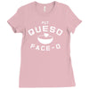 put queso face o Ladies Fitted T-Shirt