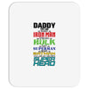daddy you are my favorite superhero Mousepad