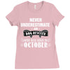 never underestimate an old man who was born in october Ladies Fitted T-Shirt