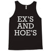 ex's and hoe's Tank Top