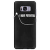 I Have Potential Energy Samsung Galaxy S8 Plus