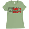 buy me a shot i'm tying the knot cute Ladies Fitted T-Shirt