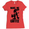 make me coffee Ladies Fitted T-Shirt