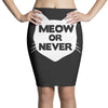 meow or never cat Pencil Skirts