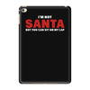 i'm not santa but you can sit on my lap iPad Mini 4