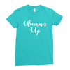woman up Ladies Fitted T-Shirt