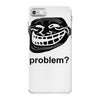 problem trollface troll face slogan internet meme t shirt2 iPhone 7 Case
