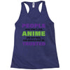 people who don't like anime are not real and should not be trusted Racerback Tank