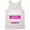 I've Been Called A Lot Of Names But Wife Is My Favorite Tank Top