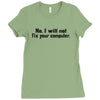 no, i will not fix your computer Ladies Fitted T-Shirt