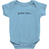 gotta run Baby Onesie