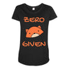 zero fox given Maternity Scoop Neck T-shirt