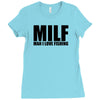 milf man i love fishing t shirt funny outdoors clever humor tee fisher Ladies Fitted T-Shirt