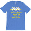 new mens womens kids eye got mad minion skills and stuff funny novelty T-Shirt