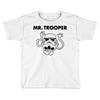 mr. trooper Toddler T-shirt