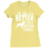 life is better with a boston terrier Ladies Fitted T-Shirt