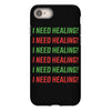 I Need Healing iPhone 8