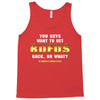 You Guys Want to Get Rufus Back or What Tank Top