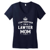 i can't keep calm i'm a lawyer mom Women's V-Neck T-Shirt