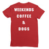 weekends coffe and dogs white back Ladies Fitted T-Shirt