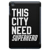 this city need superhero iPad Mini
