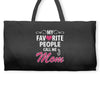 My Favorite People Call Me Mom Weekender Totes
