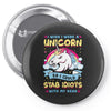 I Wish I Were A Unicorn So I Could Stab Idiots With My Head Pin-back button