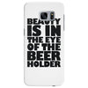beauty is in the eye of the beer holder Samsung Galaxy S7 Edge