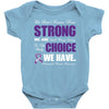 we don't know how strong we are until being strong is the only choice Baby Bodysuit
