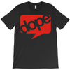 dope T-Shirt