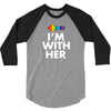 I Am With Her 3/4 Sleeve Shirt