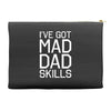 i've got mad dad skills Accessory Pouches