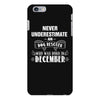 never underestimate an old man who was born in december iPhone 6/6s Plus Case