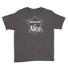 nice is nice Youth Tee