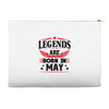 Legends Are Born In May Accessory Pouches