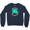 an elephant never cares Crewneck Sweatshirt