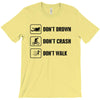 Don't drown crash walk Tee Swim Bike Run Triathle T-Shirt