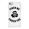 pinch me iPhone 7 Case