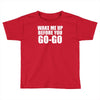 wake me up before you go go Toddler T-shirt